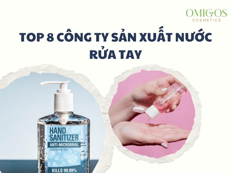 Top 8 công ty sản xuất nước rửa tay uy tín nhất hiện nay