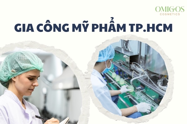 Top 20 công ty gia công mỹ phẩm uy tín tại TP. Hồ Chí Minh