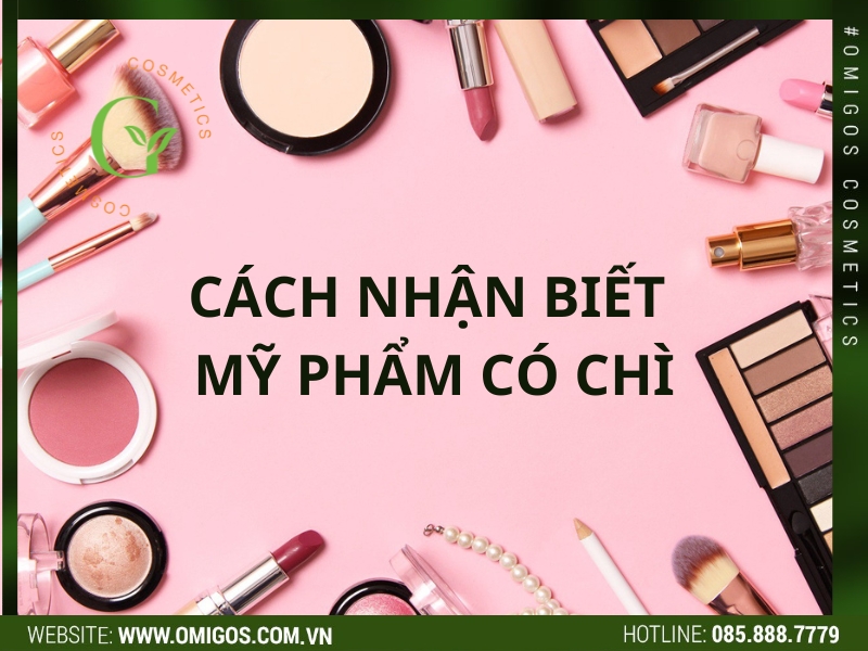 Chì trong mỹ phẩm có tác hại gì? Cách nhận biết mỹ phẩm có chì hay không?