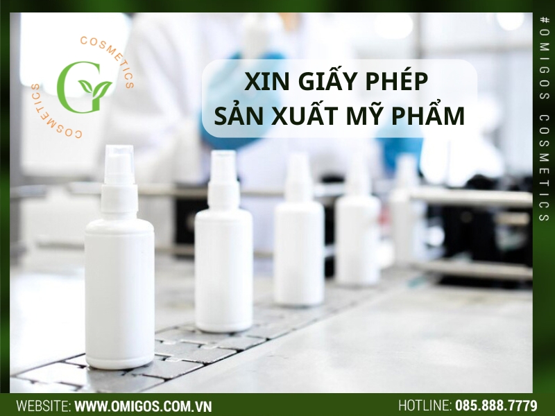 Hướng dẫn xin giấy phép sản xuất mỹ phẩm mới nhất 2024