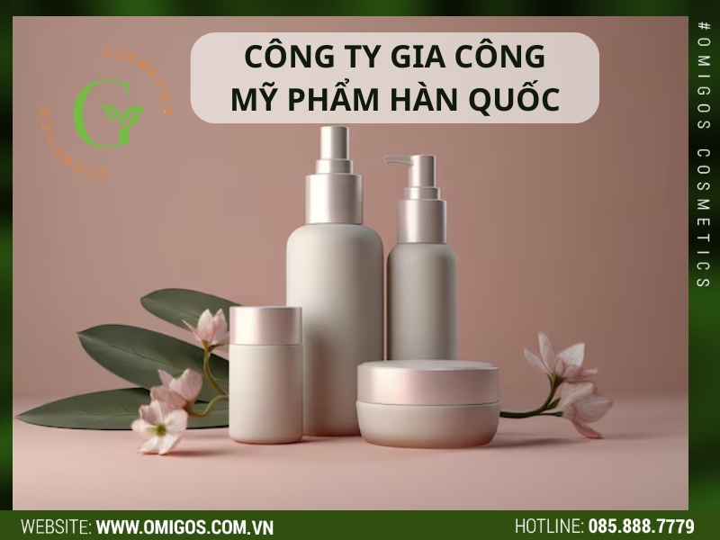 Top 12 công ty gia công mỹ phẩm hàn quốc uy tín hàng đầu Việt Nam
