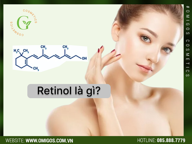 Retinol là gì? Công Dụng, Tác Dụng và Cách Sử Dụng Retinol Hiệu Quả