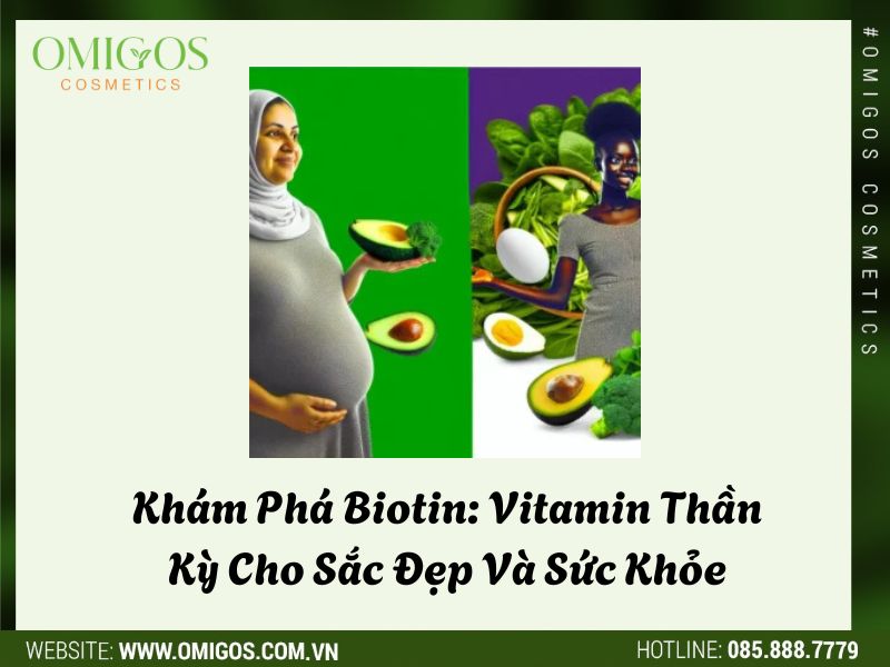 Khám Phá Biotin: Vitamin Thần Kỳ Cho Sắc Đẹp Và Sức Khỏe