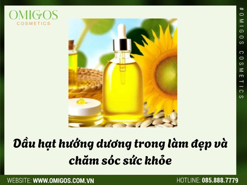 Khám phá sức mạnh của Dầu hạt hướng dương trong làm đẹp và chăm sóc sức khỏe