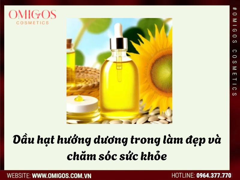 Khám phá sức mạnh của Dầu hạt hướng dương trong làm đẹp và chăm sóc sức khỏe
