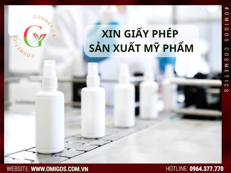 Hướng dẫn xin giấy phép sản xuất mỹ phẩm mới nhất 2024